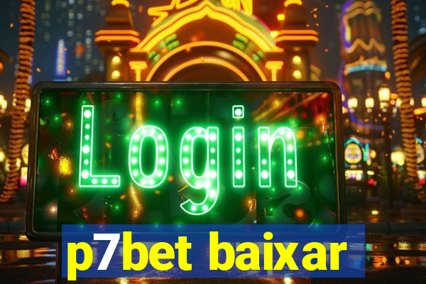 p7bet baixar